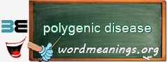 WordMeaning blackboard for polygenic disease
